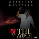 Attornee Mandella - Ayee M Intro