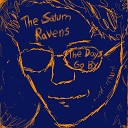 The Saturn Ravens - The Days Go By