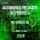 dj dimba Dj NG3 feat mc gringo 22 - Automotivo Predador de Perereca