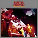 Buster Brown - Something to Say Remastered