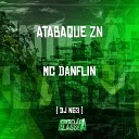 Mc Danflin Dj NG3 - Atabaque Zn
