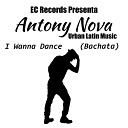 Antony Nova - I Wanna Dance