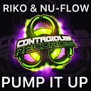 Riko Nu Flow - Pump It Up Radio Edit