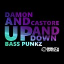 Damon Castore Bass Punkz - Up And Down Radio Mix