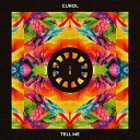Curol - Tell Me Radio Edit