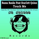 Bazza Ranks feat Scarlett Quinn - Touch Me FILJ Remix