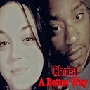 Christ - A Better Way Radio Edit