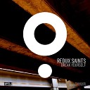 Redux Saints - Break Yourself Radio Edit