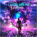 Liquid Dream - Eterna