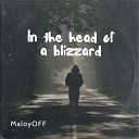 MaloyOFF - In the head of a blizzard