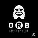 O R B - Sound Of A Sid