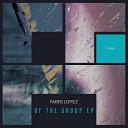 Fabri Lopez - Of The Group Original Mix