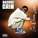 Badboi Grin - Go Down Low