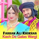 Farhan Ali Khokhar - KACH DE GLASS WARGI