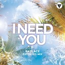 Bass Ace - I Need You Extended Mix