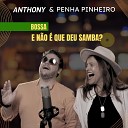 Anthony Carrera Penha Pinheiro - Eu Sei Que Vou Te Amar Garota de Ipanema