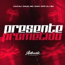MC Davi CPR DJ BN feat CACAU CHUU - Presente Prometido