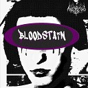 BloodStain MOTLEYREIGNS - Never Enough