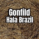 Gonfild - Hala Brazil