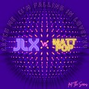 JLX Matt Pop feat The Sirens - Catch Me I m Falling in Love 24 Matt Pop Radio…