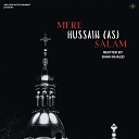 shah khalid - Mere Hussain AS Salam