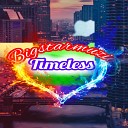 bigstarmuzic - Timeless Remix