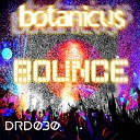 botanicus - Bounce DTOK Remix