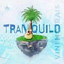 Vini Morais - Tranquilo