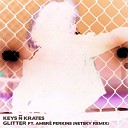 Keys N Krates feat Ambr Perkins - Glitter Netsky Extended Remix