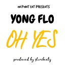 YONG FLO - Oh Yes