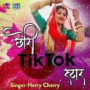 Herry Cherry - Chhori Tik Tok Star