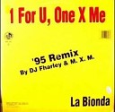 La Bionda - 1 For u One X Me DJ Fharley Remix