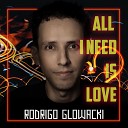 Rodrigo Glowacki - All I Need Is Love