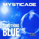 Mysticage - Something Blue Nico Heinz Max Kuhn Fabio De Magistris…