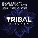 Block Crown feat THE SOULBOYZ - Together Forever Radio Edit