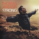 Гуляй душа - Thomas Anders Strong Album 2010