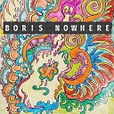 Boris Nowhere - Indian Morning