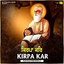 Ragi Bhai Prem Singh Ji - Kirpa Kar