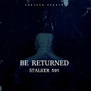 Stalker 591 - Be Returned