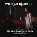 Wicked Rumble - Hit the Road Jack 2021 Blues Metal Cover