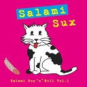Salami Sux - I Wanna Be a Girl