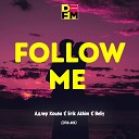 Адлер Коцба feat Erik Akhim amp… - Follow Me Denis Bravo Remix