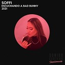 Soffi Sonido Certero - Escuchando a Bad Bunny