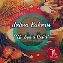 Salma Eukaris - Un Son a Celia