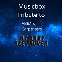 My Baby Beethoven - Close To You Musicbox Version