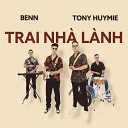 Benn Tony Huymie - Trai Nh L nh Beat