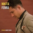 Nikita Ferra - Эи детка