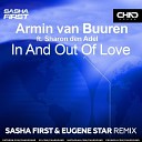 Armin van Buuren ft. Sharon den Adel - In And Out Of Love (Sasha First & Eugene Star Radio Edit)
