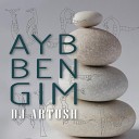 Artush - Ayb Ben Gim