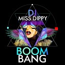 DJ Miss Dippy - Boom Bang